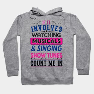 Musicals and Show Tunes Lover Hoodie